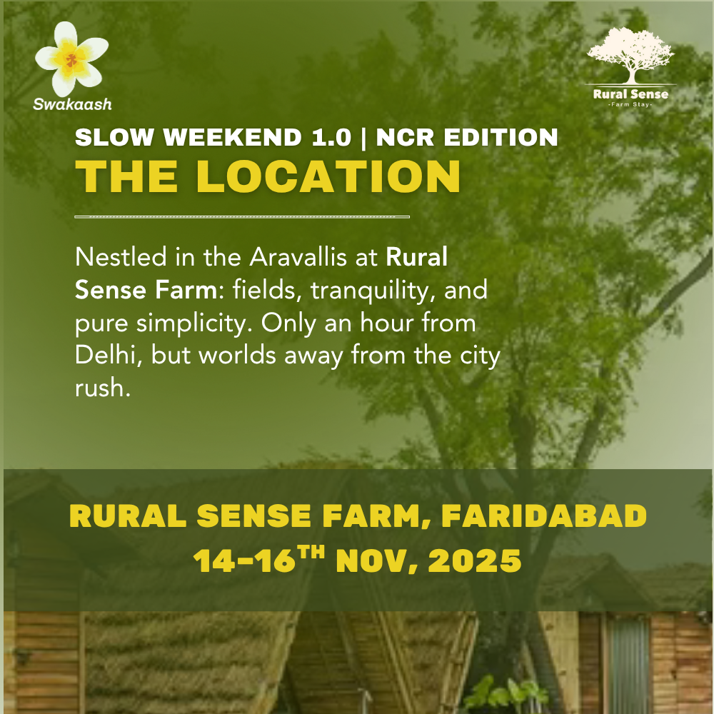 SlowWeekend 1.0 Delhi NCR by Swakaash