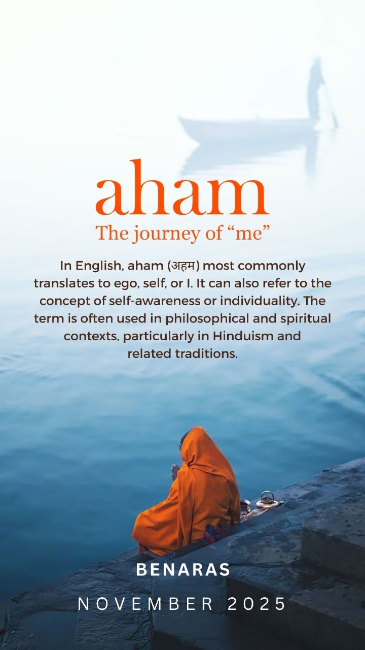 Benaras Retreat- Aham: The Journey of "Me"