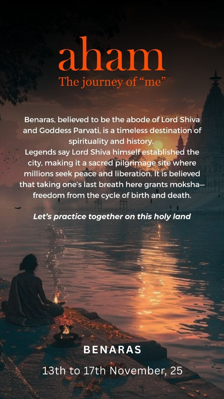 Benaras Retreat- Aham: The Journey of "Me"